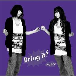 Puffy AmiYumi : Bring It!